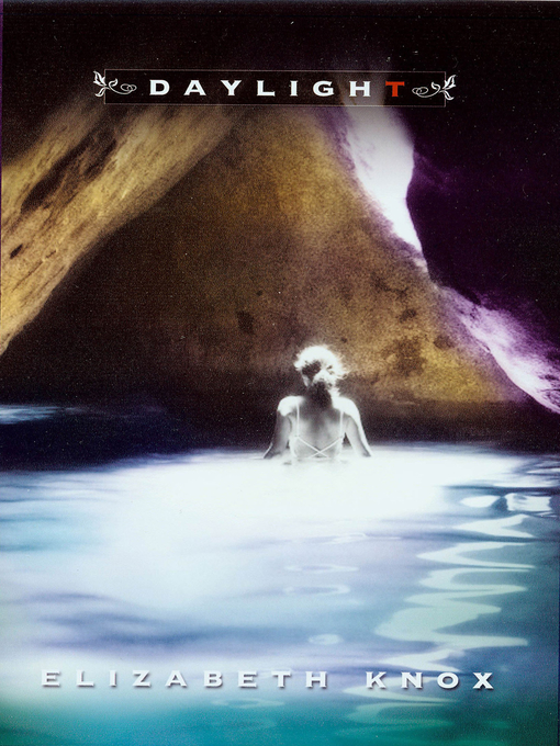 Title details for Daylight by Elizabeth Knox - Available